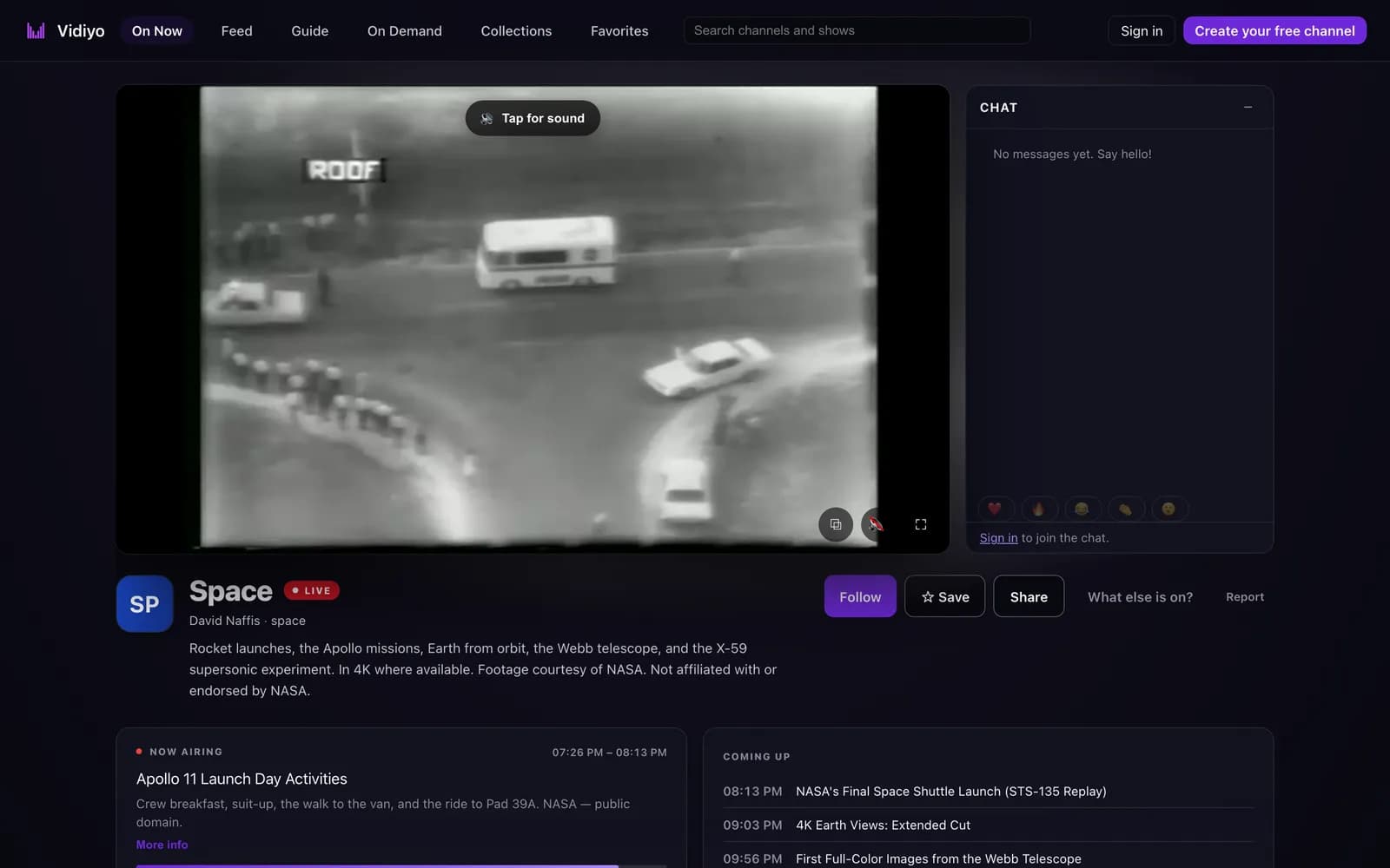 A channel page for the Space channel: a black and white aerial film playing with a Tap for sound button, a CHAT panel reading No messages yet. Say hello! with emoji reactions and Sign in to join the chat, the channel name Space with a LIVE badge, Follow, Save, Share, What else is on?, and Report buttons, a NOW AIRING card for Apollo 11 Launch Day Activities with a More info link, and a COMING UP list with start times