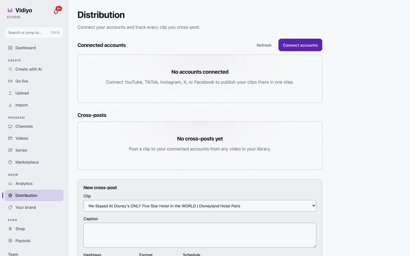 The Distribution page in Vidiyo Studio with an empty Connected accounts card, a Connect accounts button, an empty Cross-posts list, and the New cross-post form with Clip and Caption fields.
