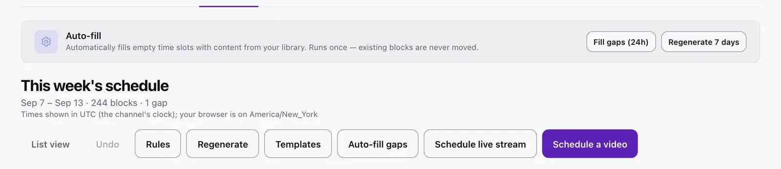 The Auto-fill banner: Automatically fills empty time slots with content from your library. Runs once; existing blocks are never moved.