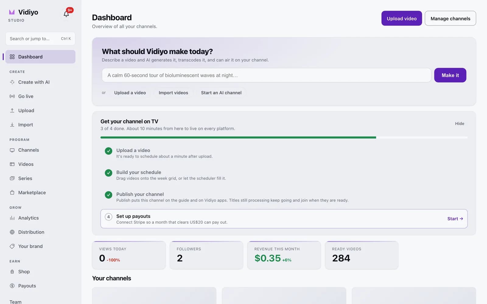 The Vidiyo Studio Dashboard with a What should Vidiyo make today prompt, a Get your channel on TV checklist, four stat cards, and the sidebar on the left.